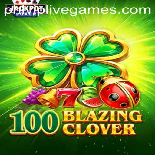 Exploring the World of 100BlazingClover: A Deep Dive into the Game's Mechanics and Exciting Features