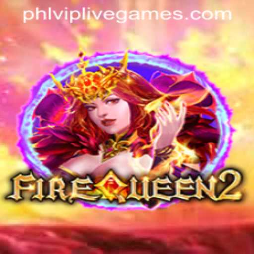 FireQueen2: A Thrilling Gaming Adventure with PHLVIP Features
