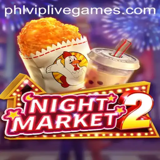 Exploring the Excitement of NightMarket2: A Guide for PHLVIP Players